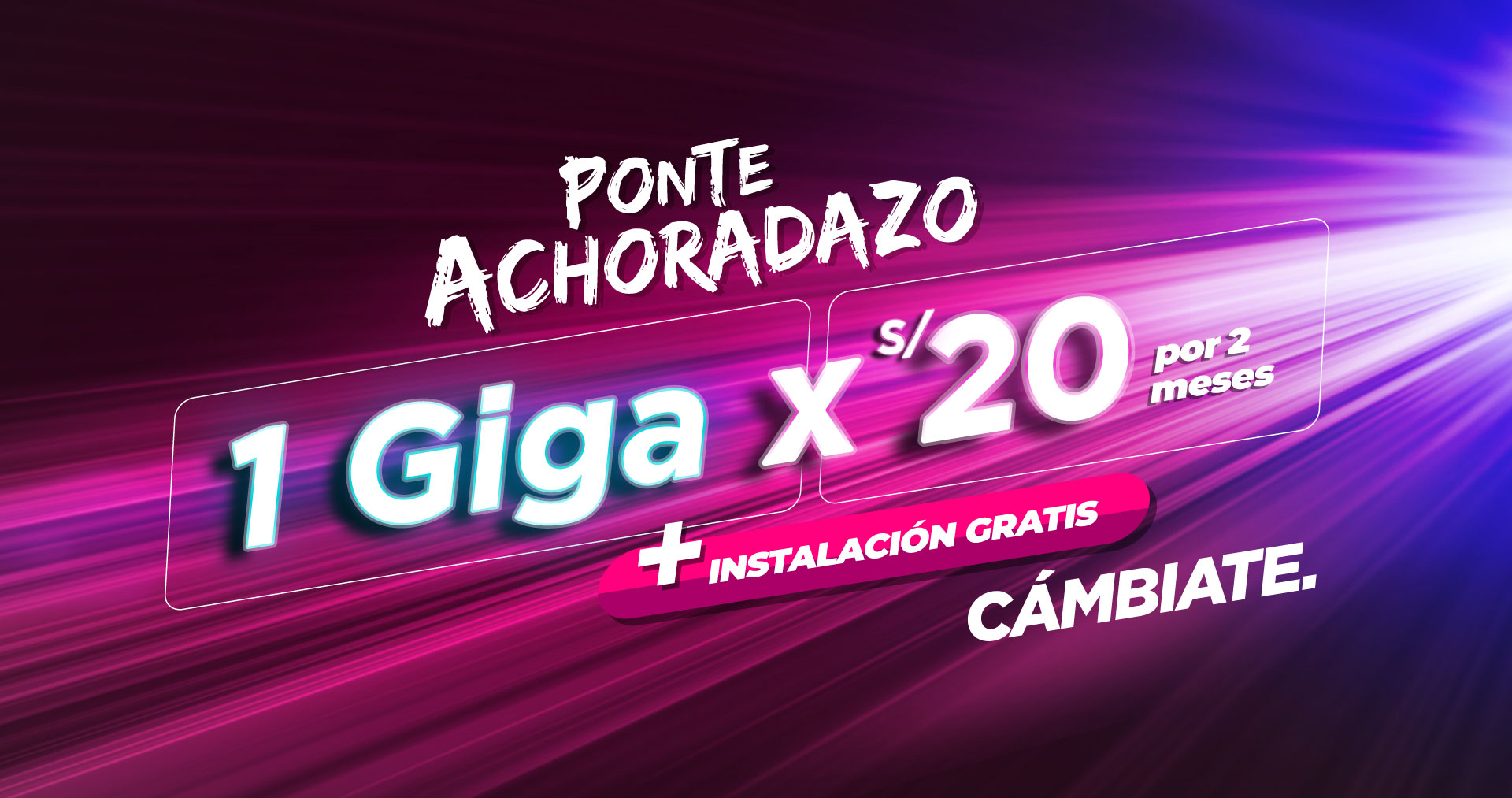1 Giga por 20 soles