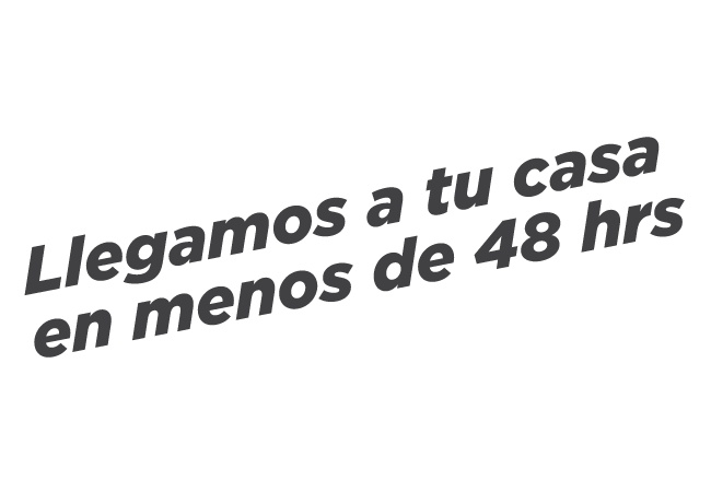 Llegamos a tu casa en menos de 48 horas