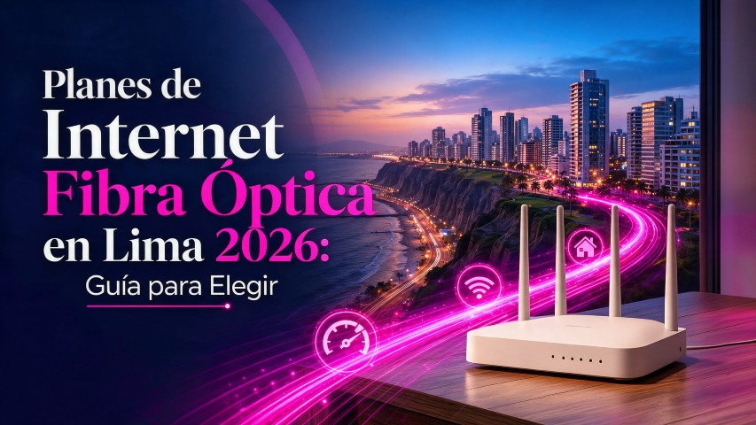 Planes de internet en Lima 2026
